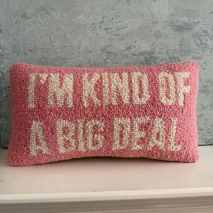 Altard State Peking Handicraft Hooked Rug Pillow “I’m Kind Of A Big Deal” Pink